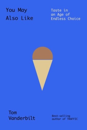 You May Also Like - Tom Vanderbilt