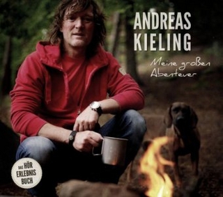 Andreas Kieling - Meine großen Abenteuer, 2 Audio-CDs