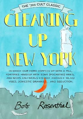 Cleaning Up New York - Bob Rosenthal