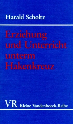 Erziehung und Unterricht unterm Hakenkreuz
