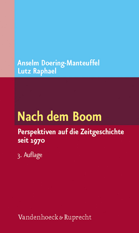Nach dem Boom - Lutz Raphael, Anselm Doering-Manteuffel