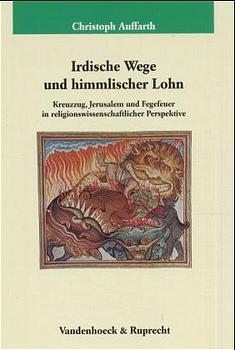 Irdische Wege und himmlischer Lohn - Christoph Auffarth