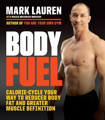 Body Fuel - Mark Lauren, Maggie Greenwood-Robinson