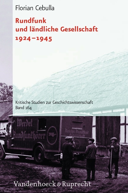 Rundfunk und l&auml;ndliche Gesellschaft 1924-1945 - Florian Cebulla
