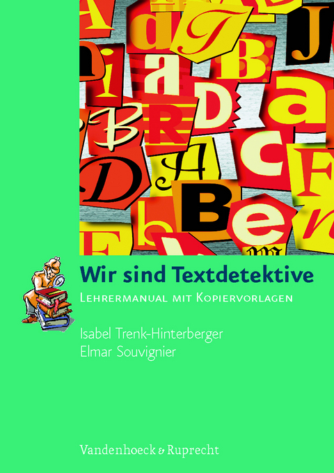 Wir sind Textdetektive - Elmar Souvignier, Isabel Trenk-Hinterberger