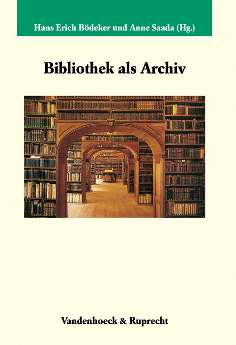 Bibliothek als Archiv - 