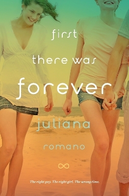 First there was Forever - Juliana Romano