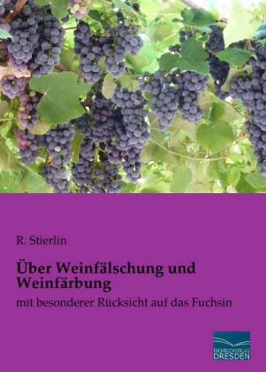 Über Weinfälschung und Weinfärbung