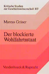 Der blockierte Wohlfahrtsstaat - Marcus Gr&auml;ser
