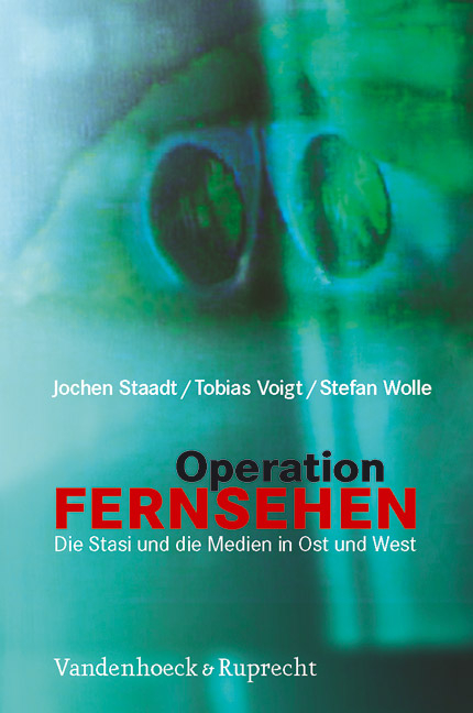 Operation Fernsehen - Stefan Wolle, Jochen Staadt, Tobias Voigt