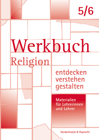 Werkbuch. Religion entdecken – verstehen – gestalten. 5./6. Schuljahr