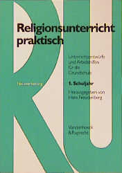 Religionsunterricht praktisch. Unterrichtsentw&uuml;rfe und Arbeitshilfen f&uuml;r die Grundschule - 