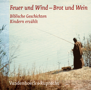 Feuer und Wind – Brot und Wein