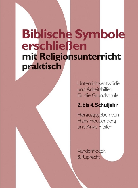 Biblische Symbole erschlie&szlig;en mit Religionsunterricht praktisch - 