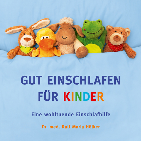 GUT EINSCHLAFEN F&Uuml;R KINDER - Ralf Maria H&ouml;lker