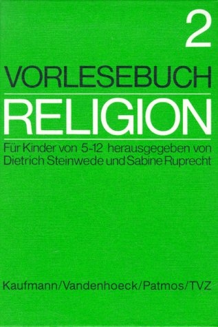 Vorlesebuch Religion. F&uuml;r Kinder von 5-12 Jahren - 