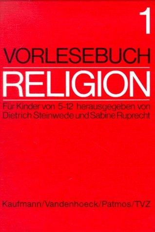 Vorlesebuch Religion. F&uuml;r Kinder von 5-12 Jahren - 