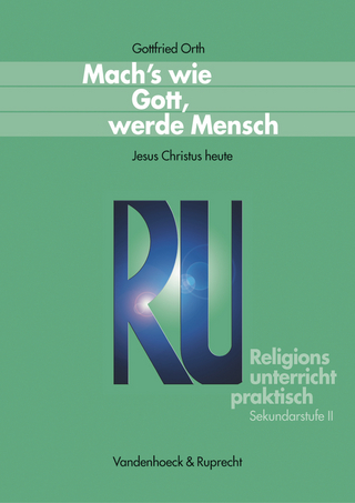 Mach’s wie Gott, werde Mensch