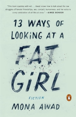 13 Ways of Looking at a Fat Girl - Mona Awad