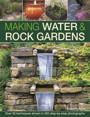 Making Water & Rock Gardens -  Robinson Peter