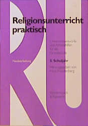 Religionsunterricht praktisch. Unterrichtsentw&uuml;rfe und Arbeitshilfen f&uuml;r die Grundschule - 