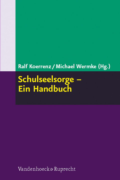 Schulseelsorge &ndash; Ein Handbuch - 
