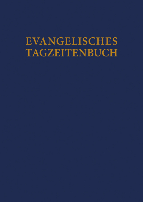 Evangelisches Tagzeitenbuch - 