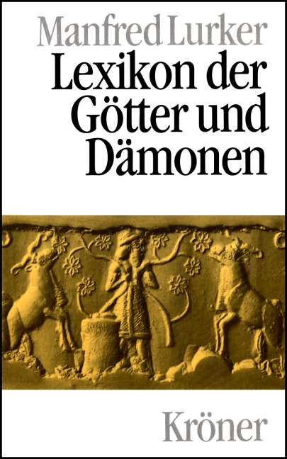 Lexikon der G&ouml;tter und D&auml;monen - Manfred Lurker