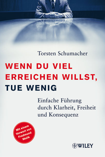 Wenn du viel erreichen willst, tue wenig - Torsten Schumacher