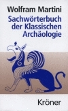 Sachw&ouml;rterbuch der Klassischen Arch&auml;ologie - Wolfram Martini