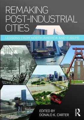 Remaking Post-Industrial Cities - 