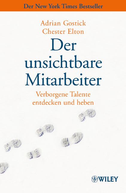 Der unsichtbare Mitarbeiter - Adrian Gostick, Chester Elton