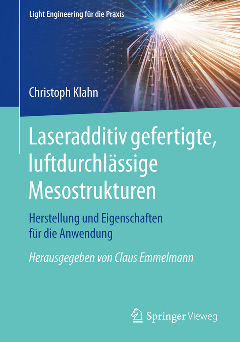 Laseradditiv gefertigte, luftdurchl&auml;ssige Mesostrukturen - Christoph Klahn