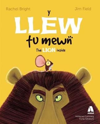 Y Llew Tu Mewn / The Lion Inside - Rachel Bright, Jim Field