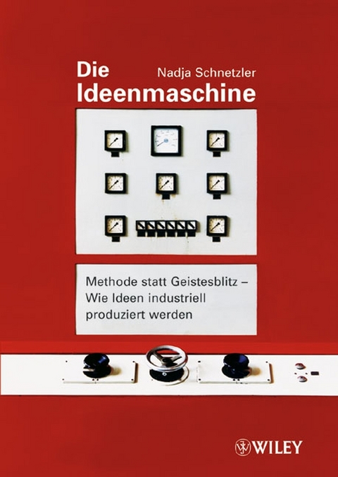 Die Ideenmaschine - Nadja Schnetzler