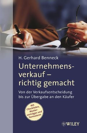 Unternehmensverkauf - richtig gemacht - H. Gerhard Benneck