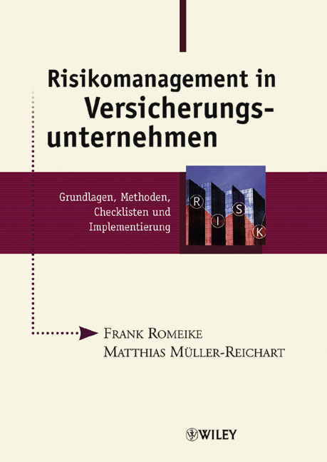 Risikomanagement in Versicherungsunternehmen - Frank Romeike, Matthias M&uuml;ller-Reichart