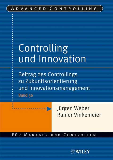 Controlling und Innovation - J&uuml;rgen Weber, Rainer Vinkemeier