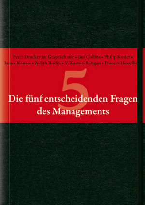 Die f&uuml;nf entscheidenden Fragen des Managements - Peter F. Drucker