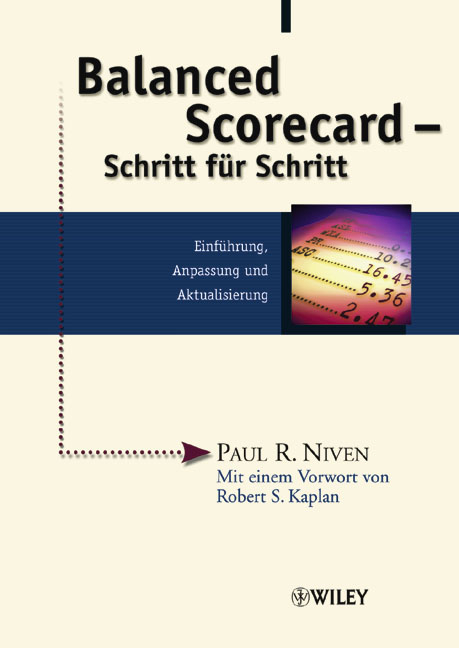 Balanced Scorecard - Schritt f&uuml;r Schritt - Paul R. Niven