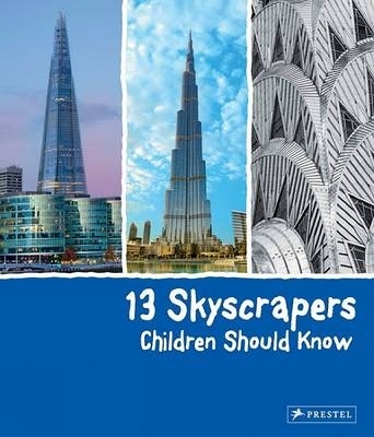 13 Skyscrapers Children Should Know - Brad Finger