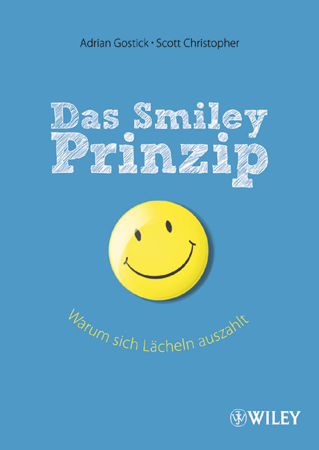 Das Smiley-Prinzip - Adrian Gostick, Scott Christopher