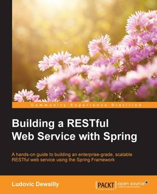 Building a RESTful Web Service with Spring - Ludovic Dewailly