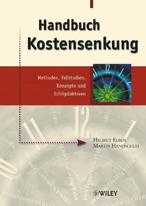 Handbuch Kostensenkung - Helmut Elben, Martin Handschuh