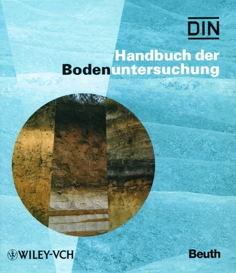 Handbuch der Bodenuntersuchung - Klaus Furtmann, Rainer Horn, Reimar Leschber, Volker Linnemann, Andreas Paetz, Berndt-Michael Wilke