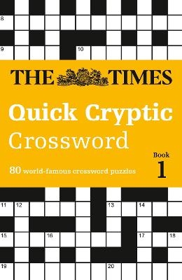 The Times Quick Cryptic Crossword Book 1 -  The Times Mind Games, Richard Rogan