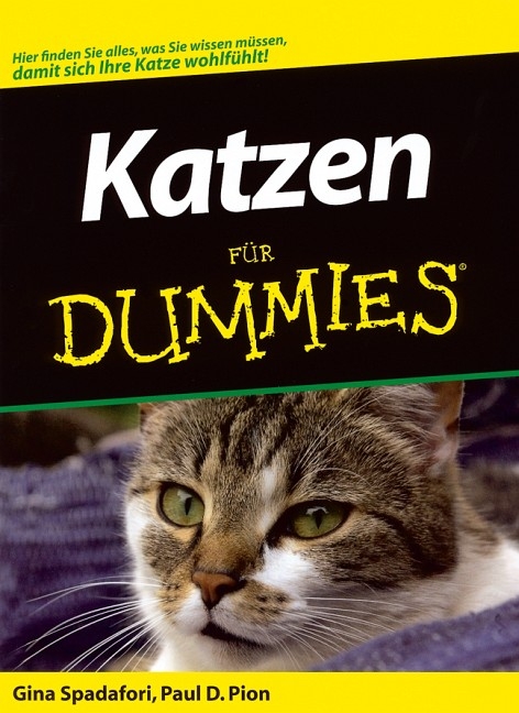 Katzen f&uuml;r Dummies - Gina Spadafori, Paul D Pion