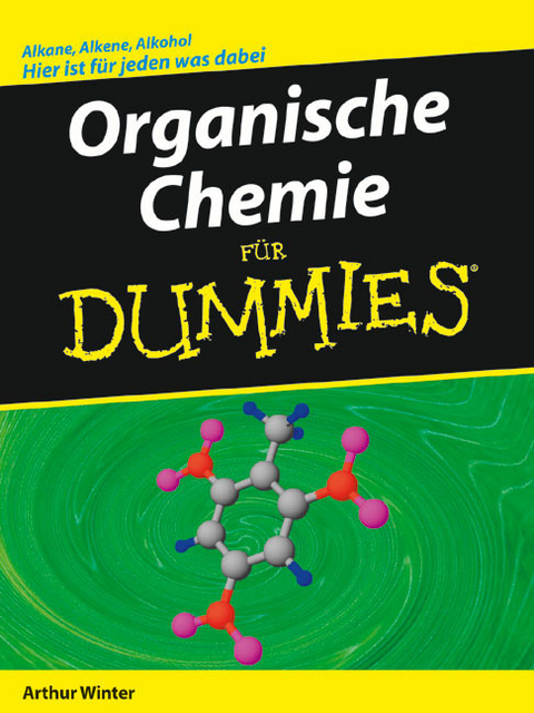 Organische Chemie f&uuml;r Dummies - Arthur Winter