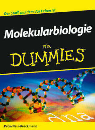 Molekularbiologie f&uuml;r Dummies - Petra Neis-Beeckmann