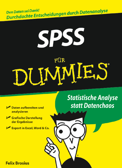 SPSS 14 für Dummies - Felix Brosius
